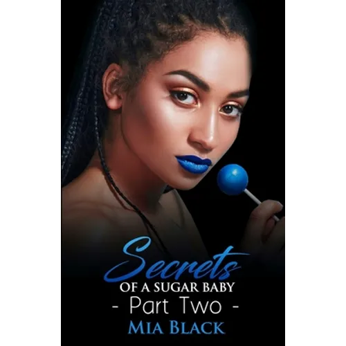 Secrets Of A Sugar Baby 2 - Paperback