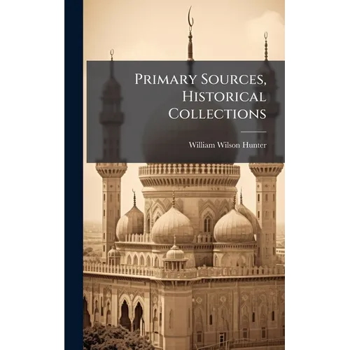Primary Sources, Historical Collections - Hardcover