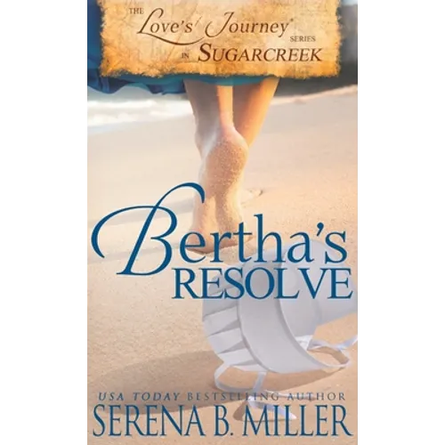 Love's Journey in Sugarcreek: Bertha's Resolve - Hardcover