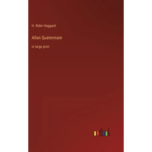 Allan Quatermain: in large print - Hardcover