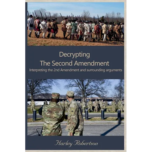 Decrypting The Second Amendment - Paperback