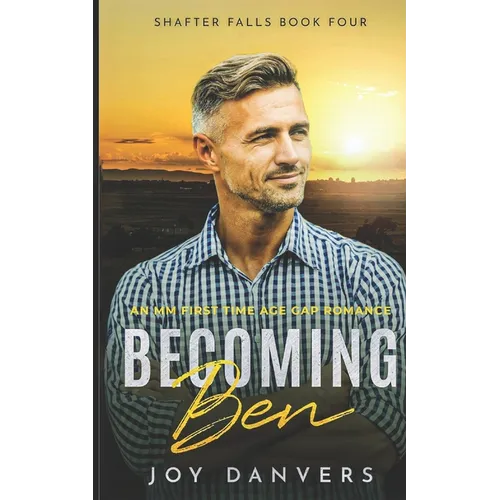 Becoming Ben: An MM First Time Age Gap Romance - Paperback