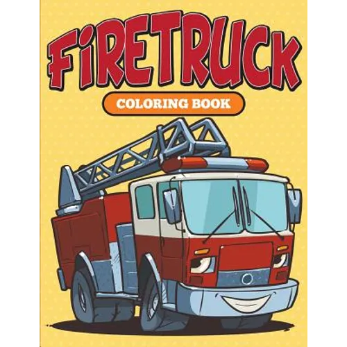 Firetruck: Coloring Book - Paperback