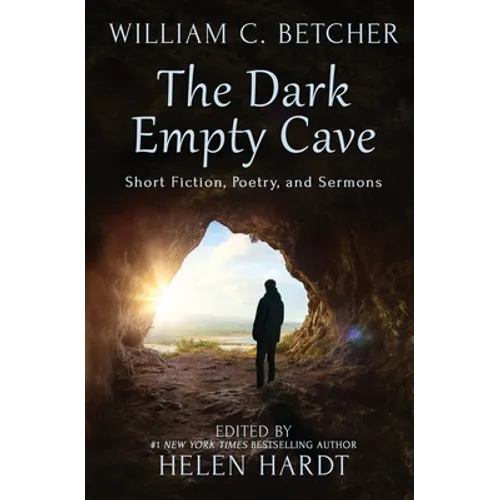 The Dark Empty Cave: Short Fiction, Poetry, and Sermons - Paperback