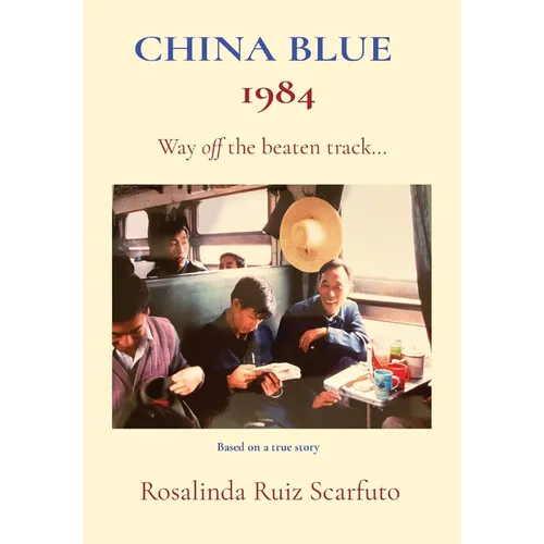 China Blue 1984: Way off the beaten track...