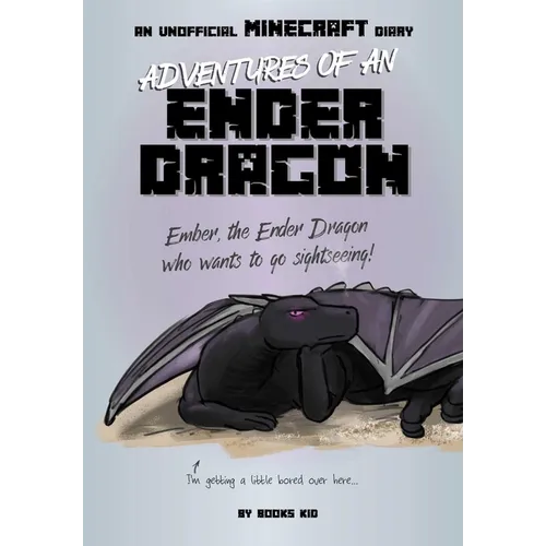 Adventures of an Ender Dragon: An Unofficial Minecraft Diary - Paperback