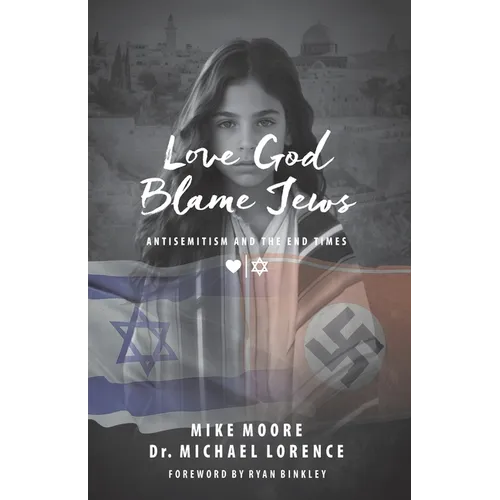 Love God Blame Jews: Antisemitism and the End Times - Paperback