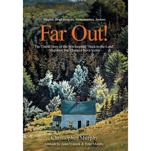 Far Out!: The Untold Story of the '60s-Inspired 