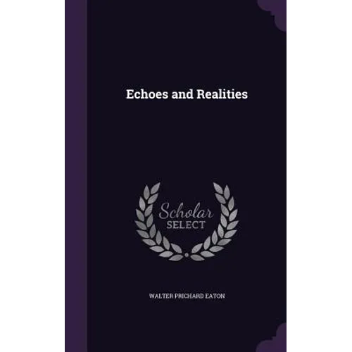 Echoes and Realities - Hardcover