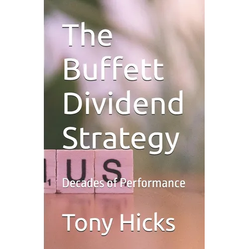 The Buffett Dividend Strategy: Decades of Performance - Paperback