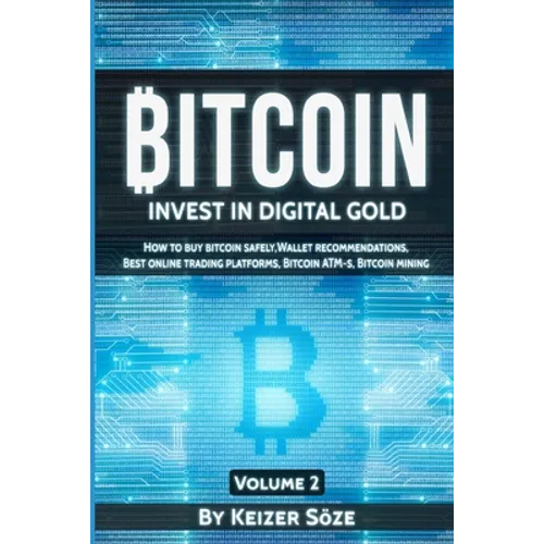 Bitcoin: Invest in digital Gold