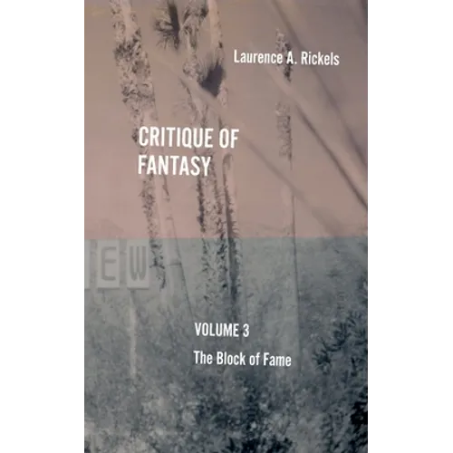 Critique of Fantasy, Vol. 3: The Block of Fame
