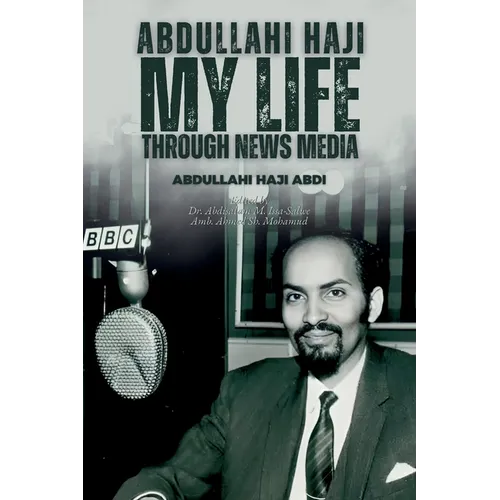 Abdullahi Haji: My Life Through News Media - Paperback