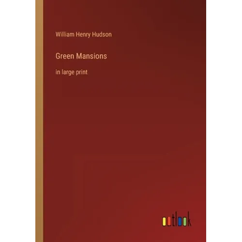Green Mansions: in large print - Paperback