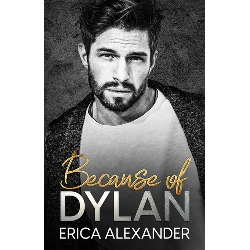 Because of Dylan: A forbidden student teacher slow burn romance - Paperback