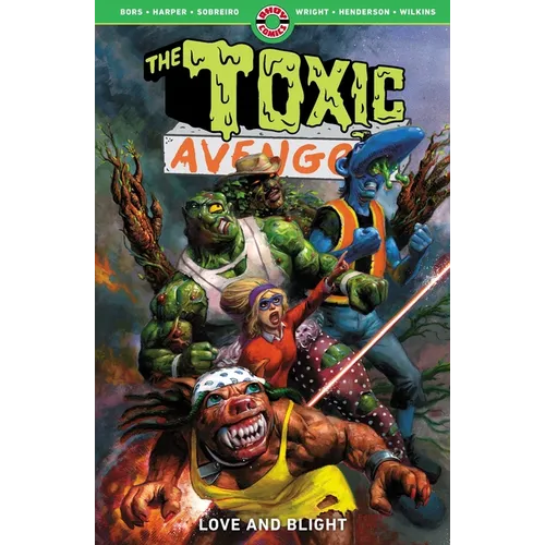 The Toxic Avenger Vol. 2: Love and Blight - Paperback