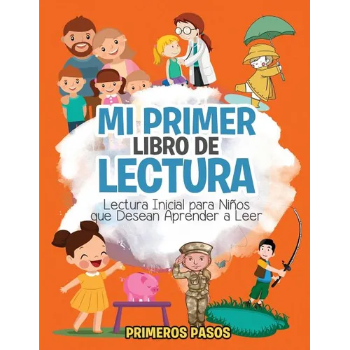 Mi Primer Libro de Lectura: Lectura Inicial para Niños que Desean Aprender a Leer - Paperback