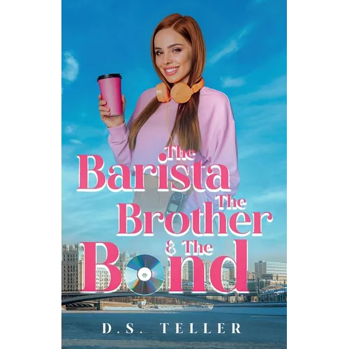 The Barista The Brother & The Bond - Paperback