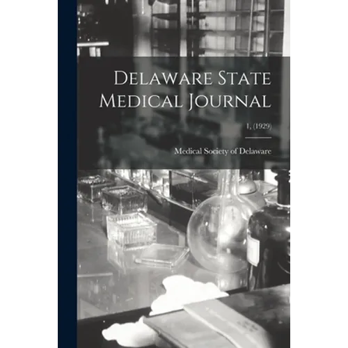 Delaware State Medical Journal; 1, (1929) - Paperback