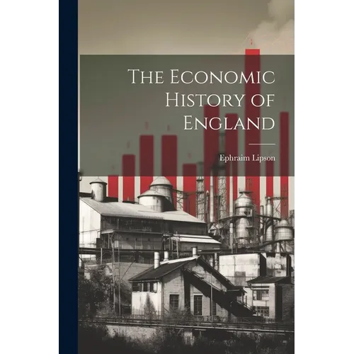 The Economic History of England - Paperback