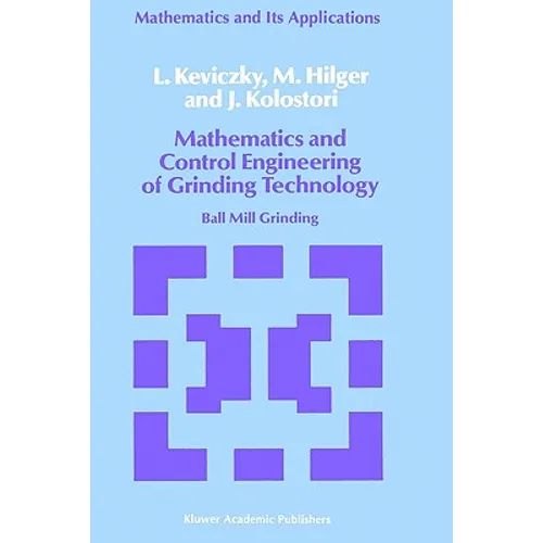Mathematics and Control Engineering of Grinding Technology: Ball Mill Grinding - Hardcover