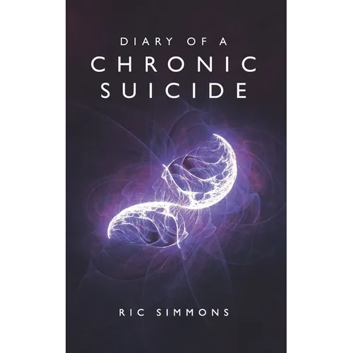 Diary of a Chronic Suicide - Paperback