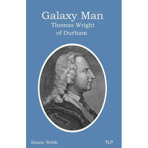 Galaxy Man: Thomas Wright of Durham - Paperback