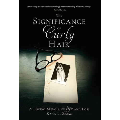 The Significance of Curly Hair: A Loving Memoir of Life and Loss