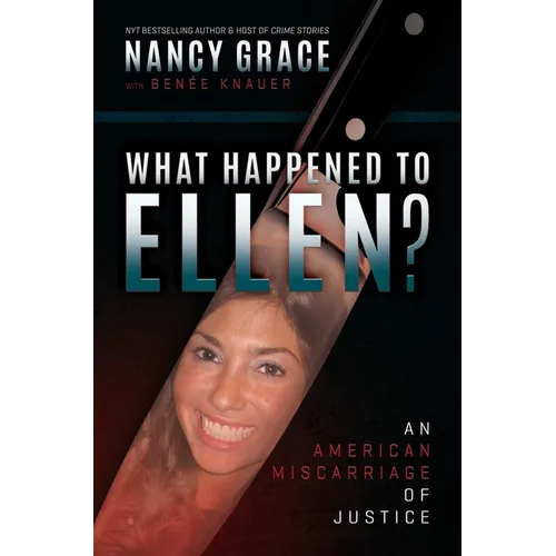 What Happened to Ellen?: An American Miscarriage of Justice