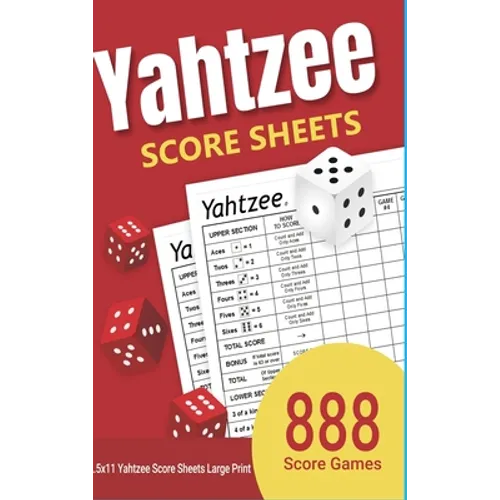 Yahtzee Score Sheets: 888 Yahtzee Score Sheets Large Print 8.5