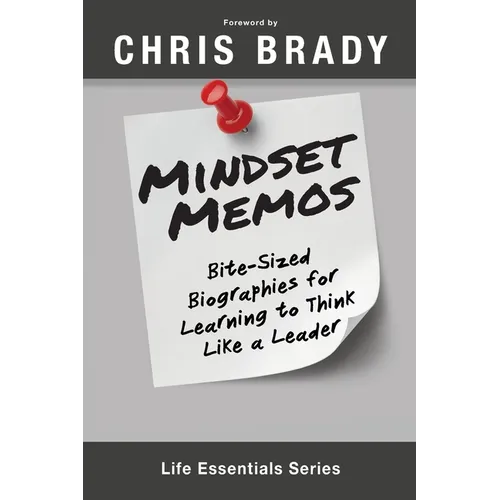 Mindset Memos: Bite-sized Biographies for Learning to Think Like a Leader - Paperback