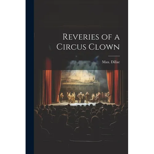 Reveries of a Circus Clown - Paperback