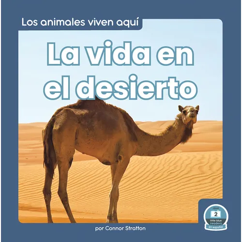 La Vida En El Desierto (Life in the Desert) - Library Binding
