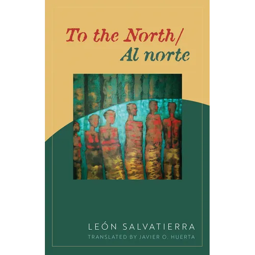 To the North/Al Norte: Poems - Paperback