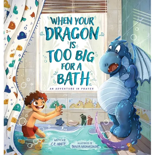 When Your Dragon Is Too Big for a Bath - Hardcover