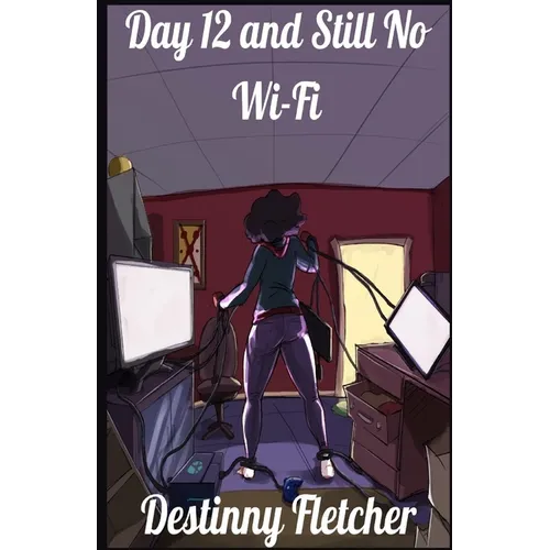 Day 12 and Still No Wi-Fi - Paperback