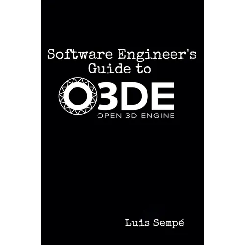 Software Engineer's Guide to O3DE - Paperback