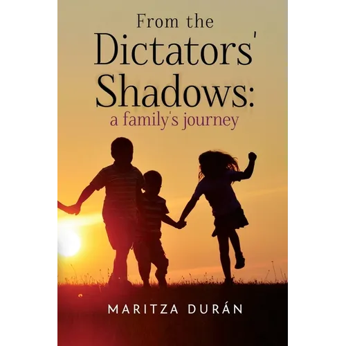 From the Dictators' Shadows: A Family's Journey - Paperback