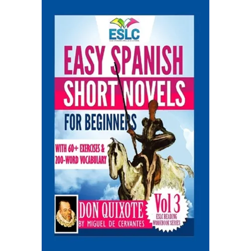 Easy Spanish Short Novels for Beginners With 60+ Exercises & 200-Word Vocabulary: 