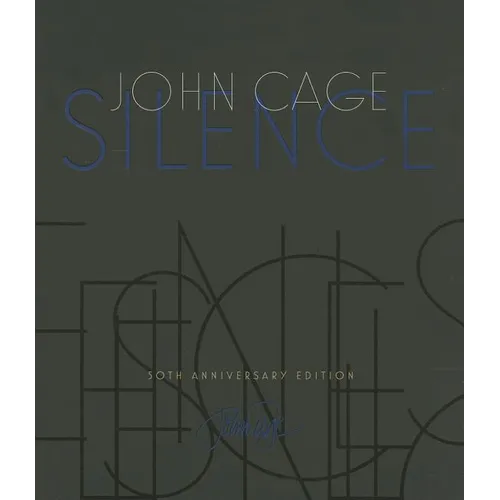 Silence: Lectures and Writings