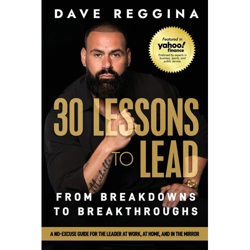30 Lessons to Lead: From Breakdowns to Breakthroughs - Paperback