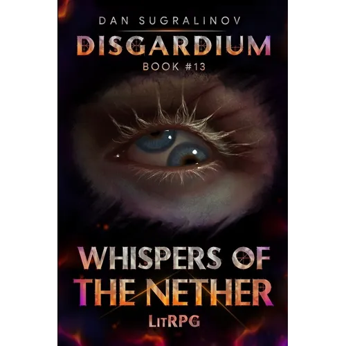 Whispers of the Nether (Disgardium Book #13): LitRPG Series - Paperback