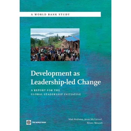 Development as Leadership-Led Change: A Report for the Global Leadership Initiative - Paperback