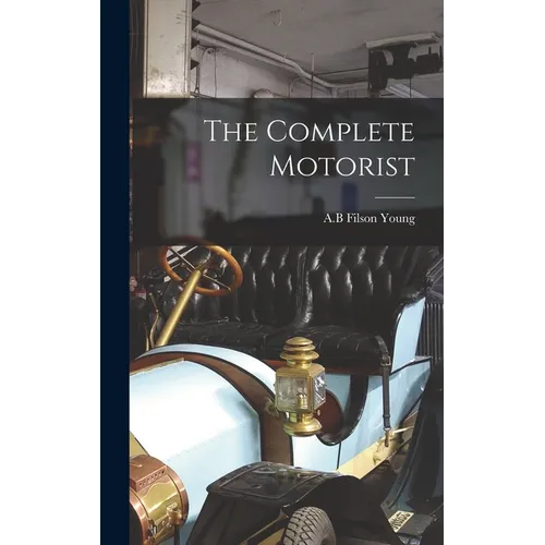 The Complete Motorist - Hardcover