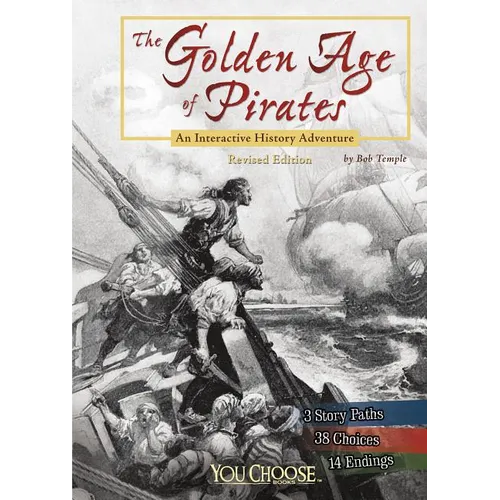The Golden Age of Pirates: An Interactive History Adventure - Paperback