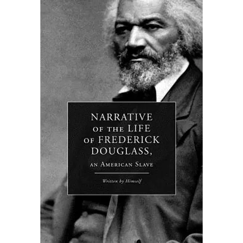 Narrative of the Life of Frederick Douglass, an American Slave - Paperback