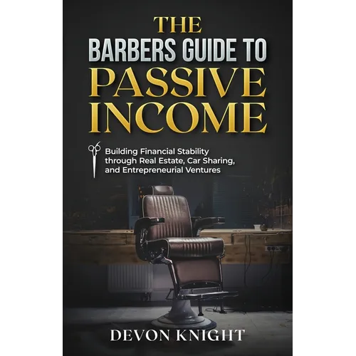 The Barbers Guide to Passive Income - Paperback