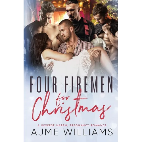 Four Firemen For Christmas: A Reverse Harem, Pregnancy Romance - Paperback