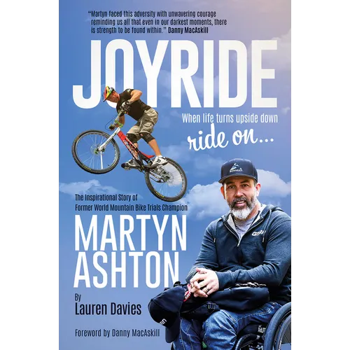 Joyride: The Inspirational Story of Former World Mountain Bike Trials Champion Martyn Ashton - Hardcover
