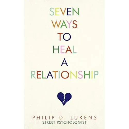 Seven Ways To Heal A Relationship - Paperback